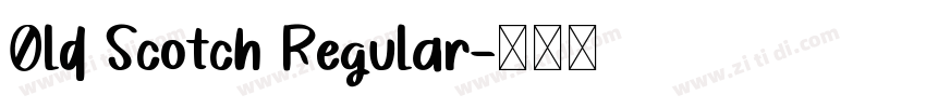 Old Scotch Regular字体转换 Old Scotch Regular字体转换
